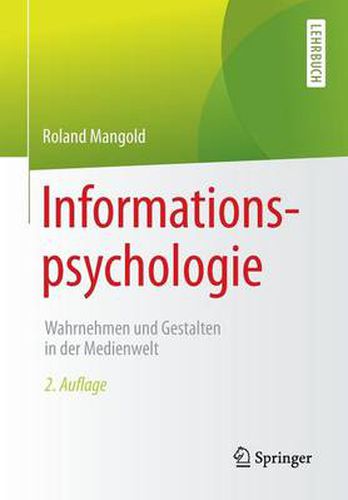 Cover image for Informationspsychologie: Wahrnehmen und Gestalten in der Medienwelt