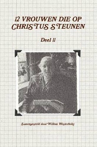 Cover image for 12 Vrouwen Die Op Christus Steunen, Deel 11