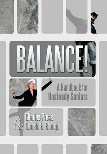 Cover image for Balance!: A Handbook for Unsteady Seniors