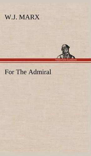 Cover image for For The Admiral