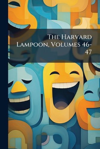 Cover image for The Harvard Lampoon, Volumes 46-47