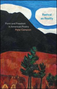 Cover image for Radical as Reality: Form and Freedom in American Poetry