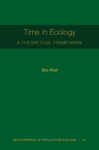 Cover image for Time in Ecology: A Theoretical Framework [MPB 61]