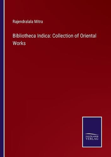 Cover image for Bibliotheca Indica: Collection of Oriental Works