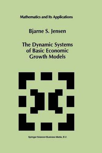 Cover image for The Dynamic Systems of Basic Economic Growth Models