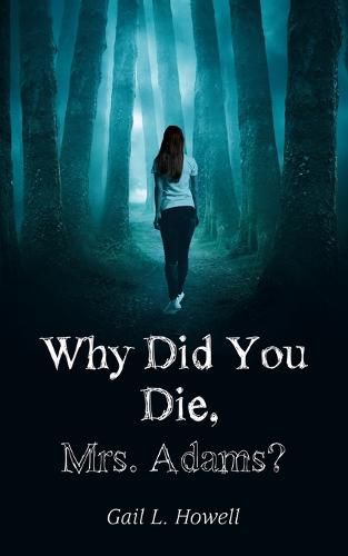 Cover image for Why Did You Die, Mrs. Adams?