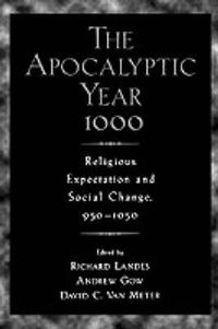 Cover image for The Apocalyptic Year 1000: Religious Expectation and Social Change, 950-1050