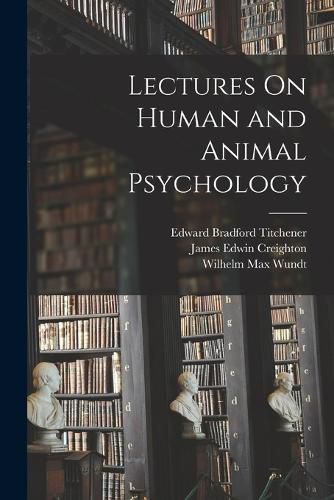 Lectures On Human and Animal Psychology