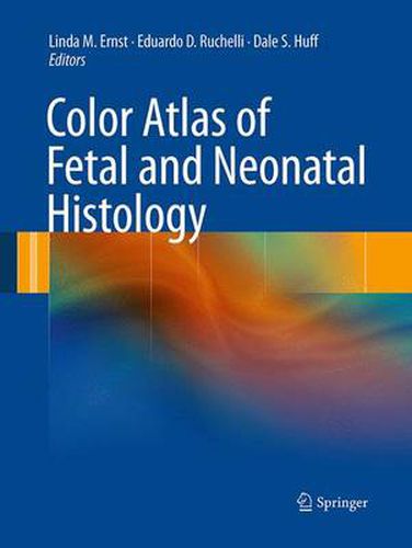 Cover image for Color Atlas of Fetal and Neonatal Histology