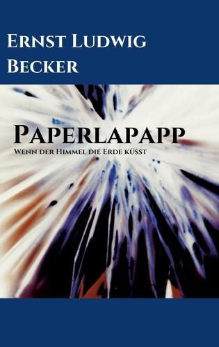 Cover image for Papperlapapp - Wenn der Himmel die Erde kusst