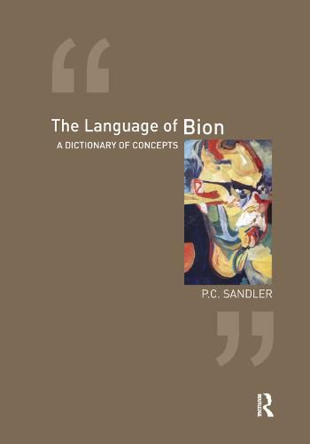 The Language of Bion: A Dictionary of Concepts