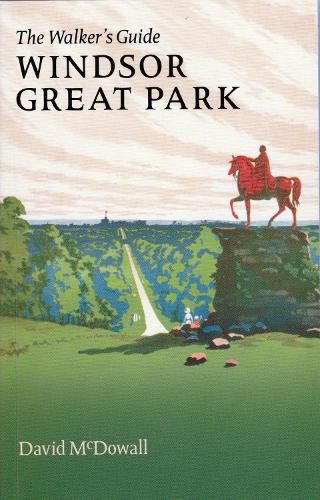 Windsor Great Park: The Walker's Guide