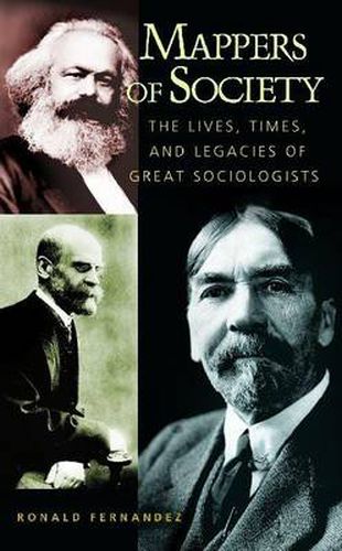 Cover image for Mappers of Society: The Lives, Times, and Legacies of Great Sociologists