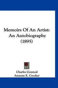 Cover image for Memoirs of an Artist: An Autobiography (1895)