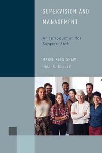 Cover image for Supervision and Management: An Introduction for Support Staff