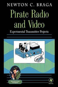 Cover image for Pirate Radio and Video: Experimental Transmitter Projects
