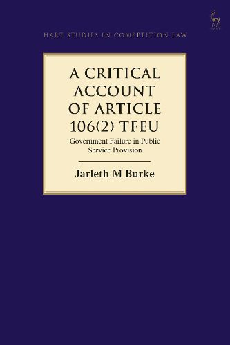 Cover image for A Critical Account of Article 106(2) TFEU: Government Failure in Public Service Provision