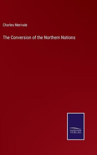 Cover image for The Conversion of the Northern Nations