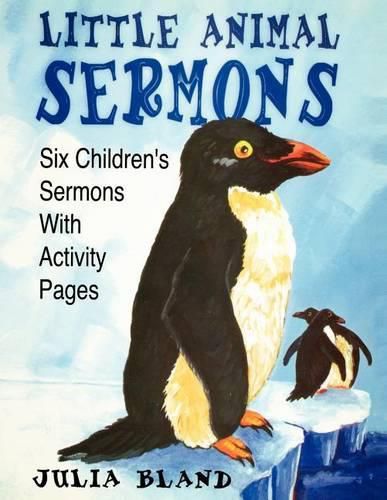 Cover image for Little Animal Sermons: Six Children's Sermons With Activity Pages