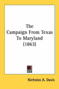Cover image for The Campaign from Texas to Maryland (1863)
