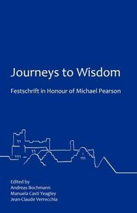 Cover image for Journeys to Wisdom: Festschrift in Honour of Michael Pearson