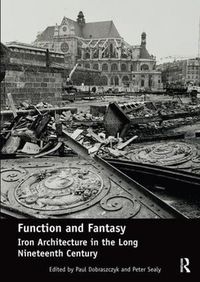 Cover image for Function and Fantasy: Iron Architecture in the Long Nineteenth Century