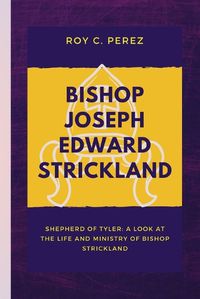 Cover image for Bishop Joseph Edward Strickland