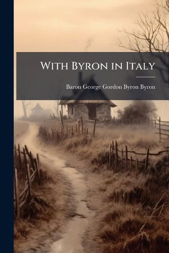Cover image for With Byron in Italy