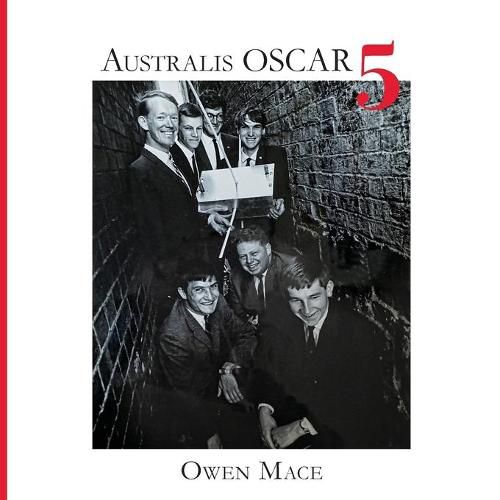 Cover image for Australis Oscar 5: The Story of How Melbourne University Students Built Australia's First Satellite
