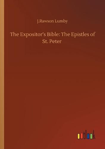 Cover image for The Expositor's Bible: The Epistles of St. Peter