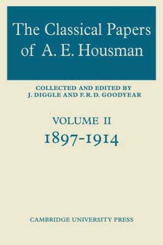 Cover image for The Classical Papers of A. E. Housman: Volume 1, 1882-1897