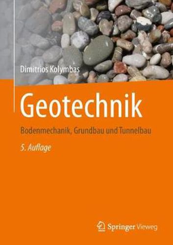 Cover image for Geotechnik: Bodenmechanik, Grundbau und Tunnelbau