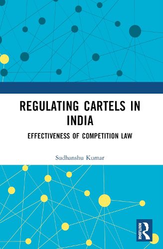 Cover image for Regulating Cartels in India