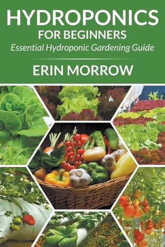 Cover image for Hydroponics For Beginners: Essential Hydroponic Gardening Guide