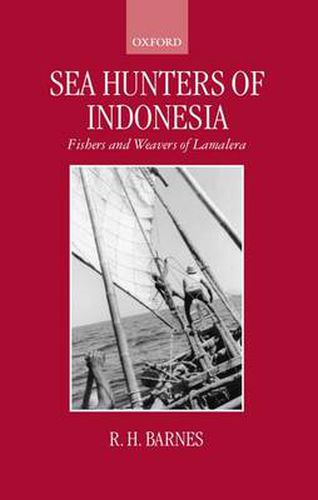 Cover image for Sea Hunters of Indonesia: Fishers and Weavers of Lamalera