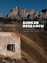 Cover image for Bunker Research: The hidden history of modernism in the mountains