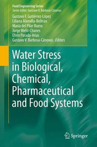Cover image for Water Stress in Biological, Chemical, Pharmaceutical and Food Systems
