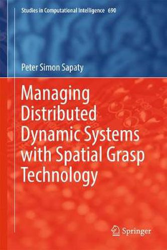 Cover image for Managing Distributed Dynamic Systems with Spatial Grasp Technology