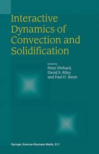Cover image for Interactive Dynamics of Convection and Solidification