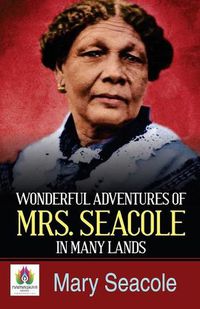 Cover image for Wonderful Adventures of Mrs Seacole in Many Lands