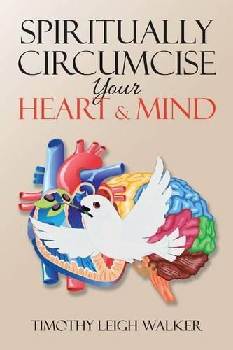 Cover image for Spiritually Circumcise Your Heart & Mind