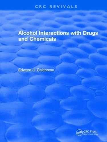 Cover image for Alcohol Interactions with Drugs and Chemicals