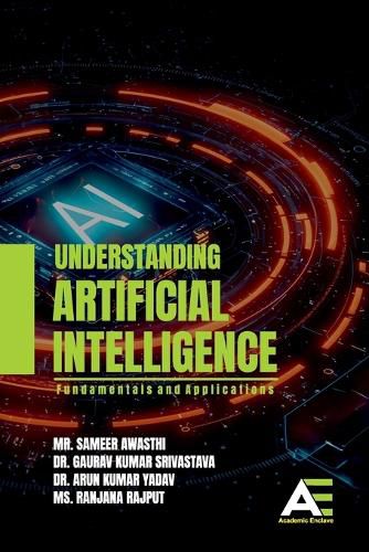 Cover image for Understanding Artificial Intelligence: Fundamentals and Applications.