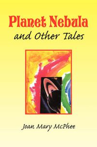 Cover image for Planet Nebula and Other Tales