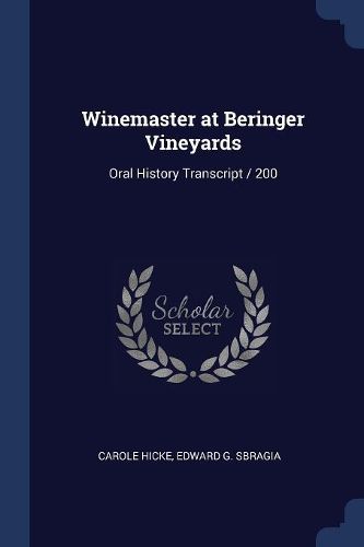 Cover image for Winemaster at Beringer Vineyards: Oral History Transcript / 200