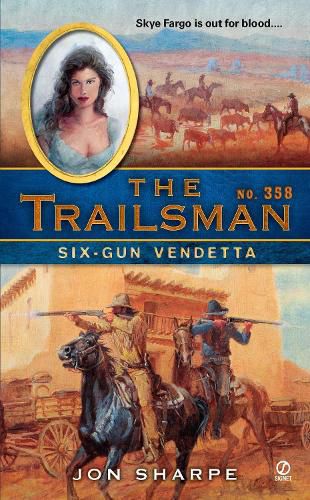 The Trailsman #358: Six-Gun Vendetta