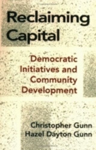 Cover image for Reclaiming Capital: Democratic Initiatives and Community Development