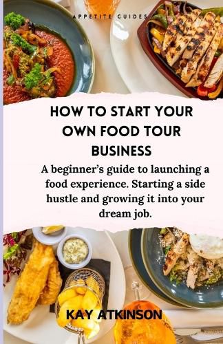 How to start your own food tour business