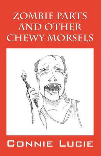 Cover image for Zombie Parts and Other Chewy Morsels