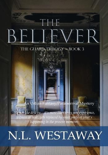 Cover image for The Believer (The Guard Trilogy, Book 3)